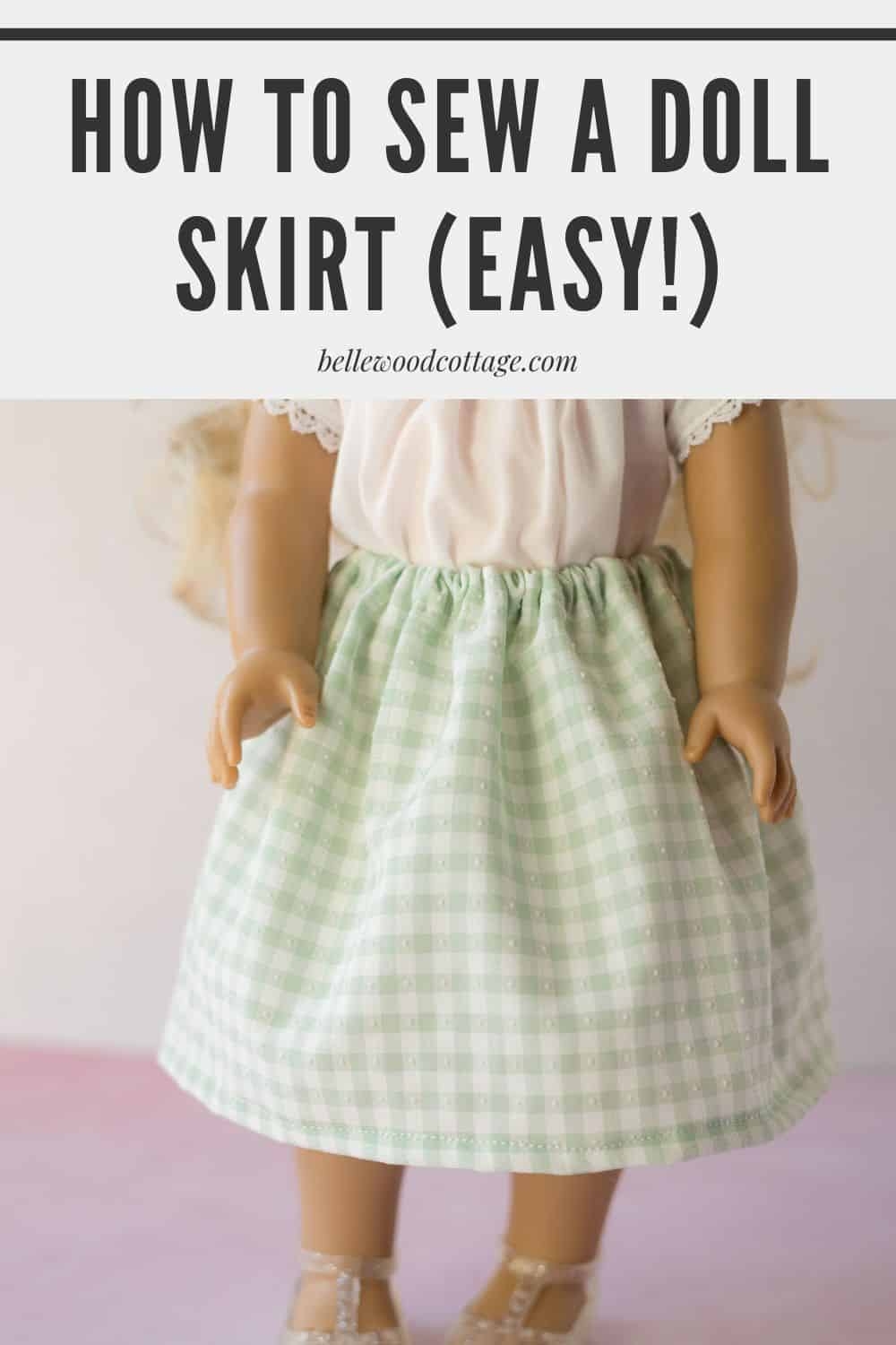 How To Sew An 18 Doll Skirt Easy Tutorial Bellewood Cottage